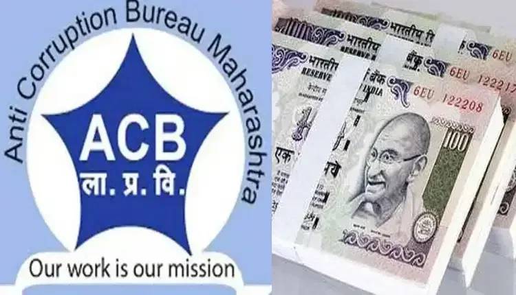 Nandurbar ACB Trap | Circle officer arrested by Nandurbar ACB for accepting a bribe of ₹70, 000
