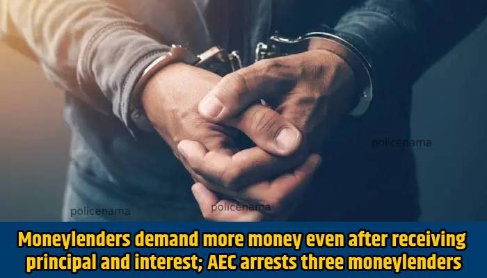 Pune Crime News | Moneylenders demand more money even after receiving principal and interest; AEC arrests three moneylenders