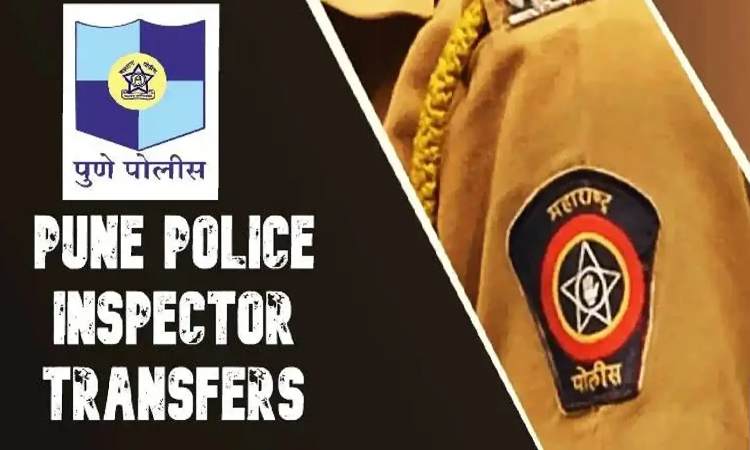 Pune Rural Police Inspector Transfer | 21 PIs of Pune Rural Police internally transferred; Appointed in Kamshet, Shirur, Rajgad, Saswad, Jejuri, Ranjangaon, Manchar, Vadgaon Maval, Baramati City and Bhor police stations